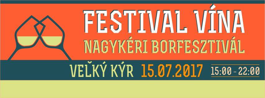 Festival vína Veľký Kýr (15.7.2017)