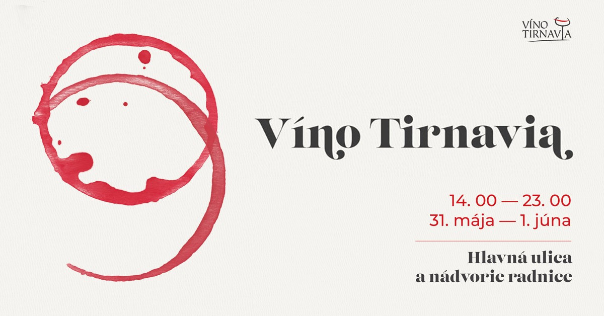 Festival Víno Tirnavia 2019 (31.5. - 1.6.2019)