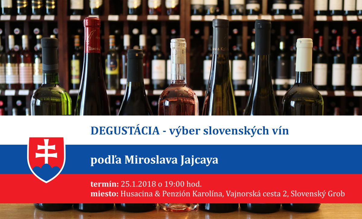 Degustácia - výber slovenských vín podľa Miroslava Jajcaya (25.1.2018)