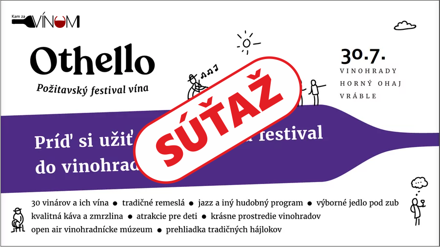 SÚŤAŽ: Vyhrajte lístky na festival vína OTHELLO